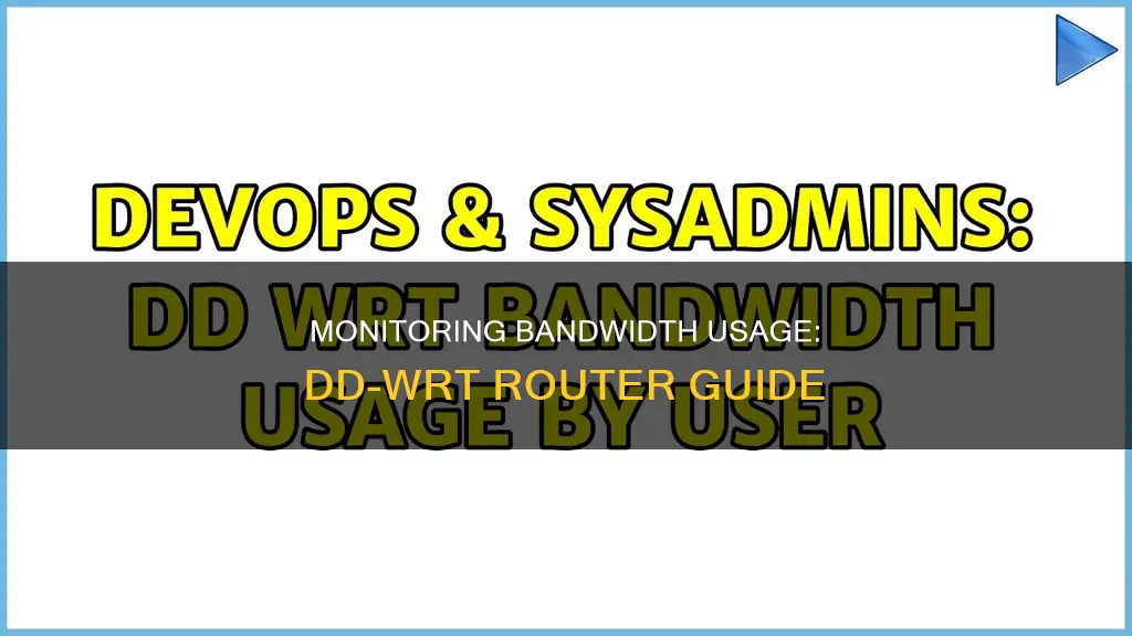 how to monitor bandwidth usage on router dd wrt