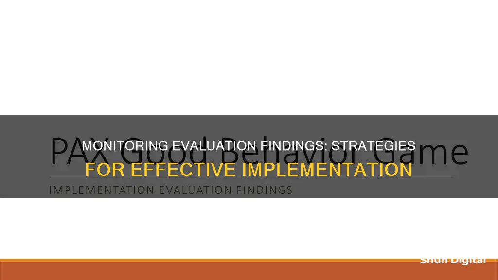 how to monitor evaluation findings implementation