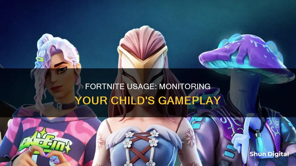 how to monitor fornite usage