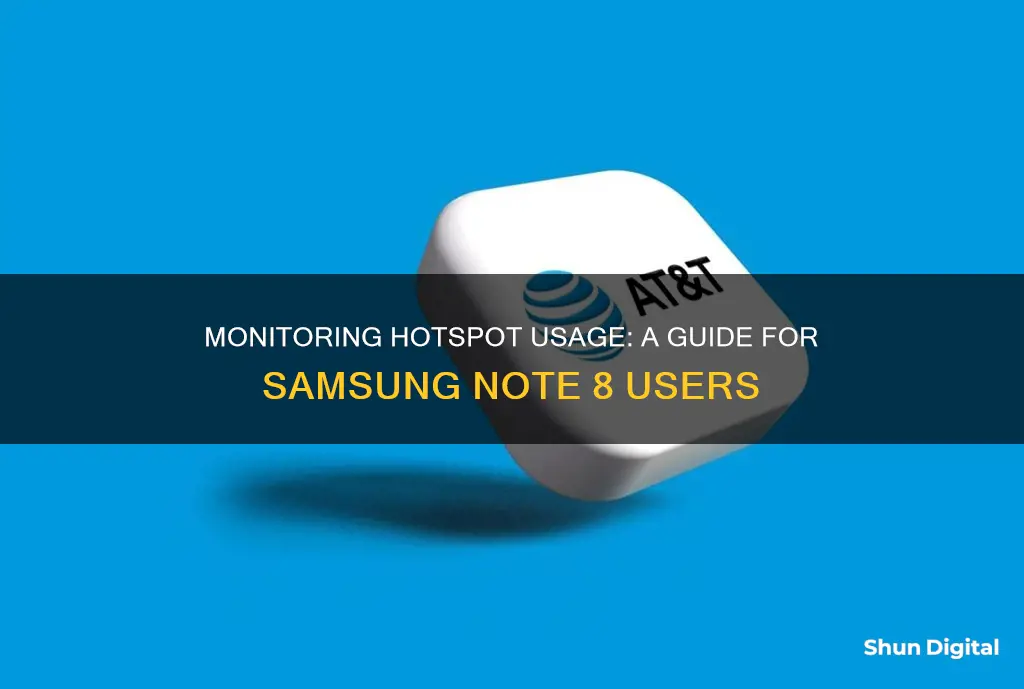 how to monitor hotspot usage on note 8