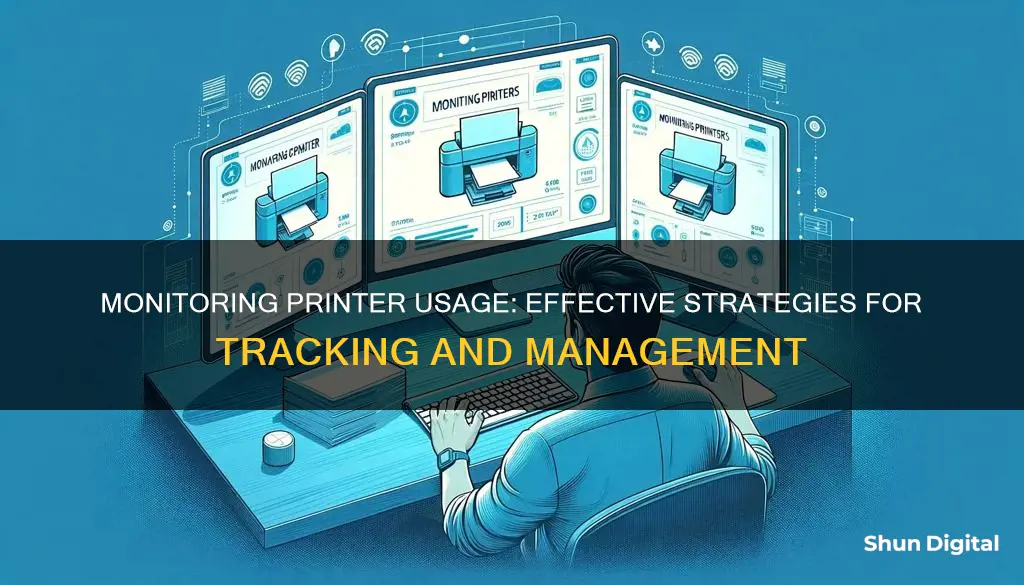 how to monitor printer usage