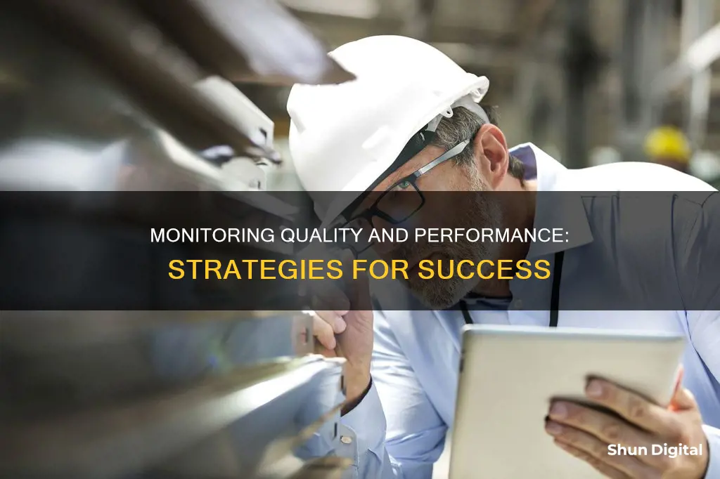 how to monitor quality and performance