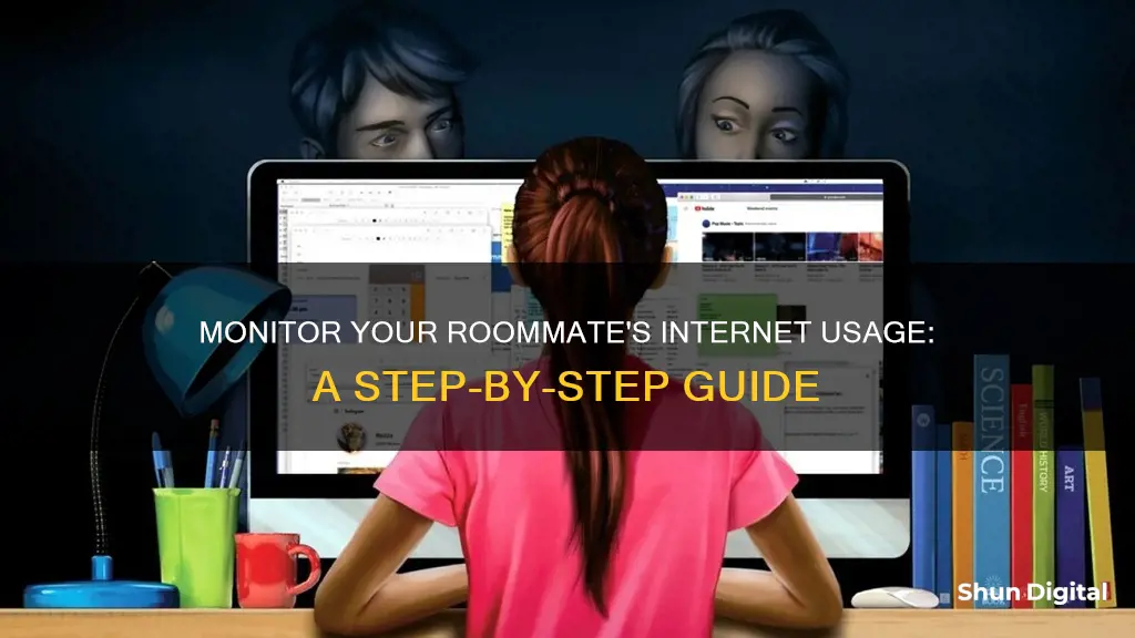 how to monitor roommates internet usage