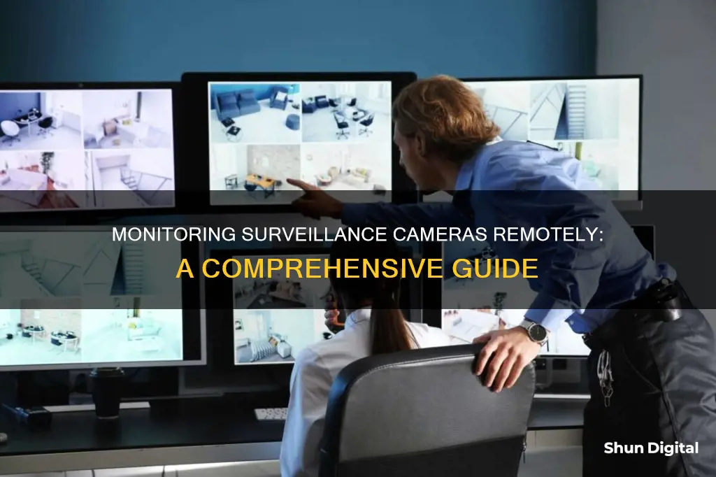 how to monitor surveillance cameras remotely