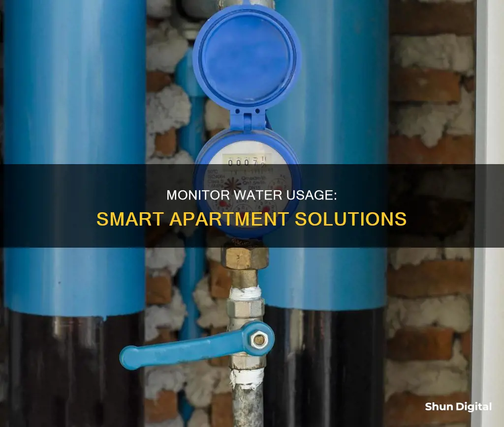 how to monitor water usage in apartment