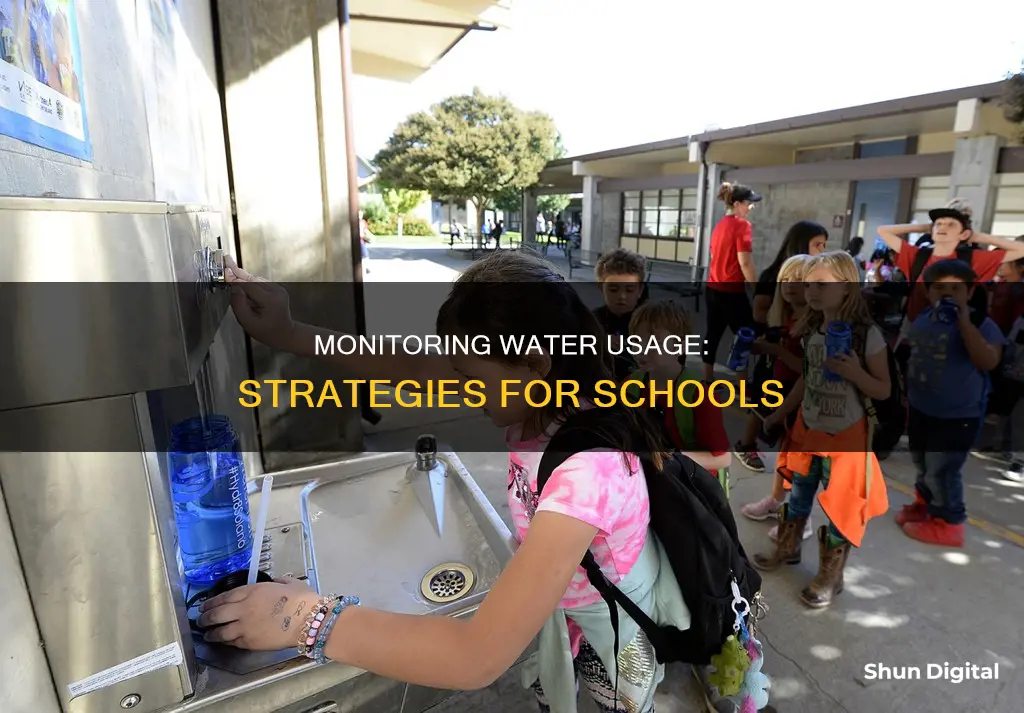 how to monitor water usage in schools