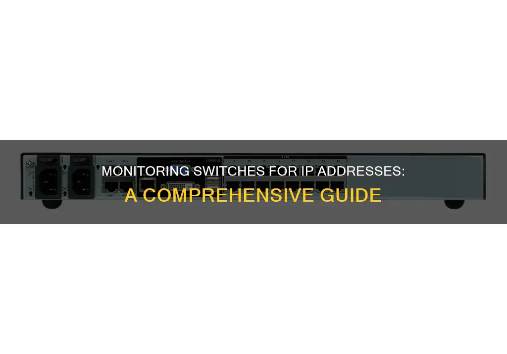 how to monitor your switch for ip addresses