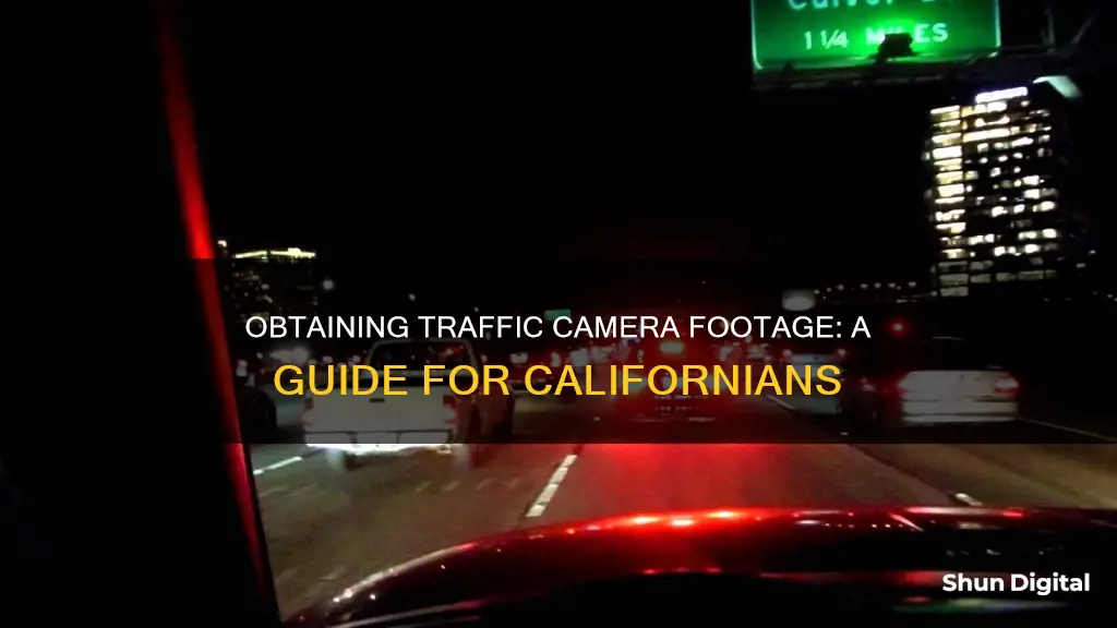 how to obtain traffic camera footage in California