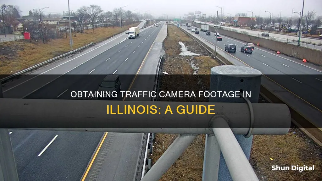 how to obtain traffic camera footage in Illinois