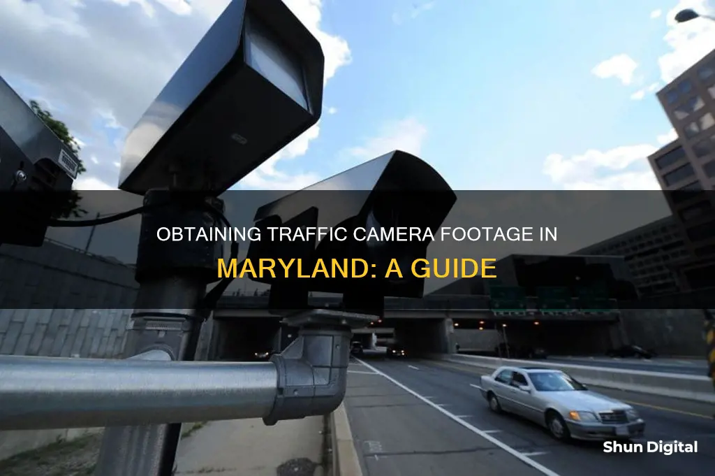 how to obtain traffic camera footage in maryland