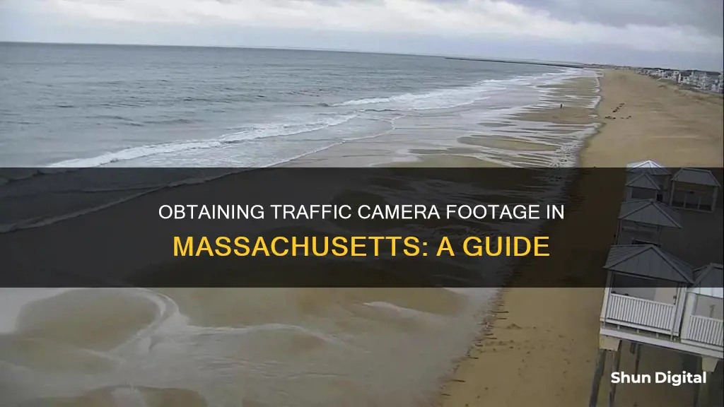 how to obtain traffic camera footage in Massachusetts