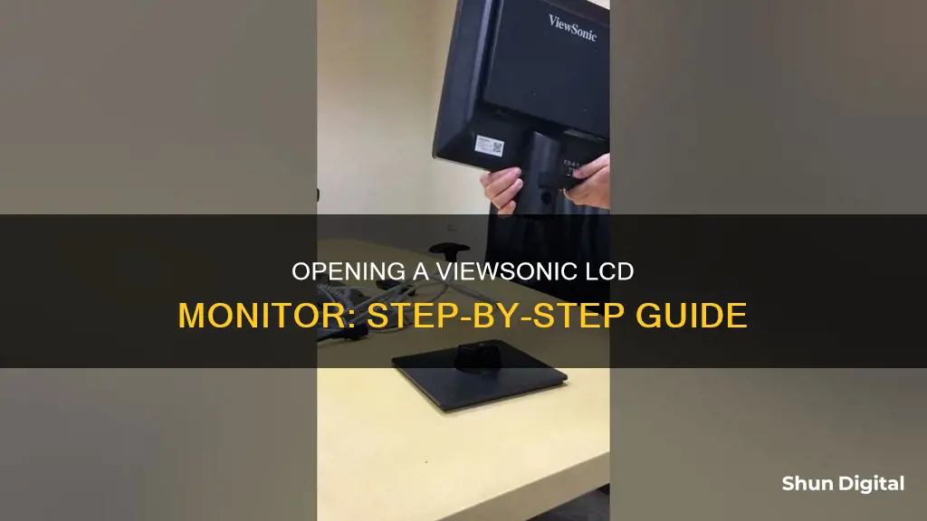 how to open viewsonic lcd monitor