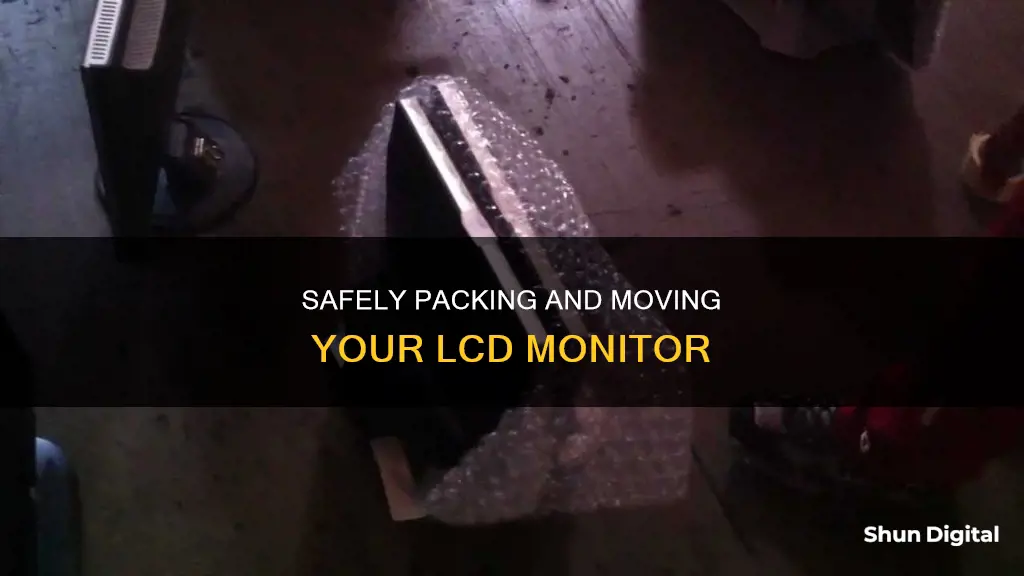 how to pack and move lcd monitor without box