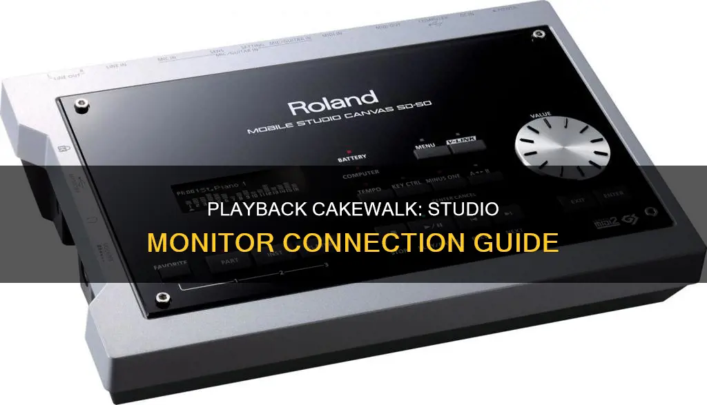 how to playback cakewalk to studio monitor