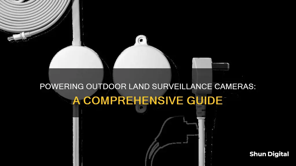 how to power outdoor camera for land surveillance