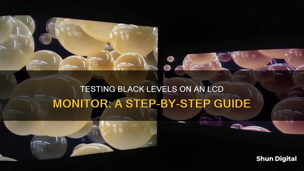 how to properly test black levels on lcd monitor