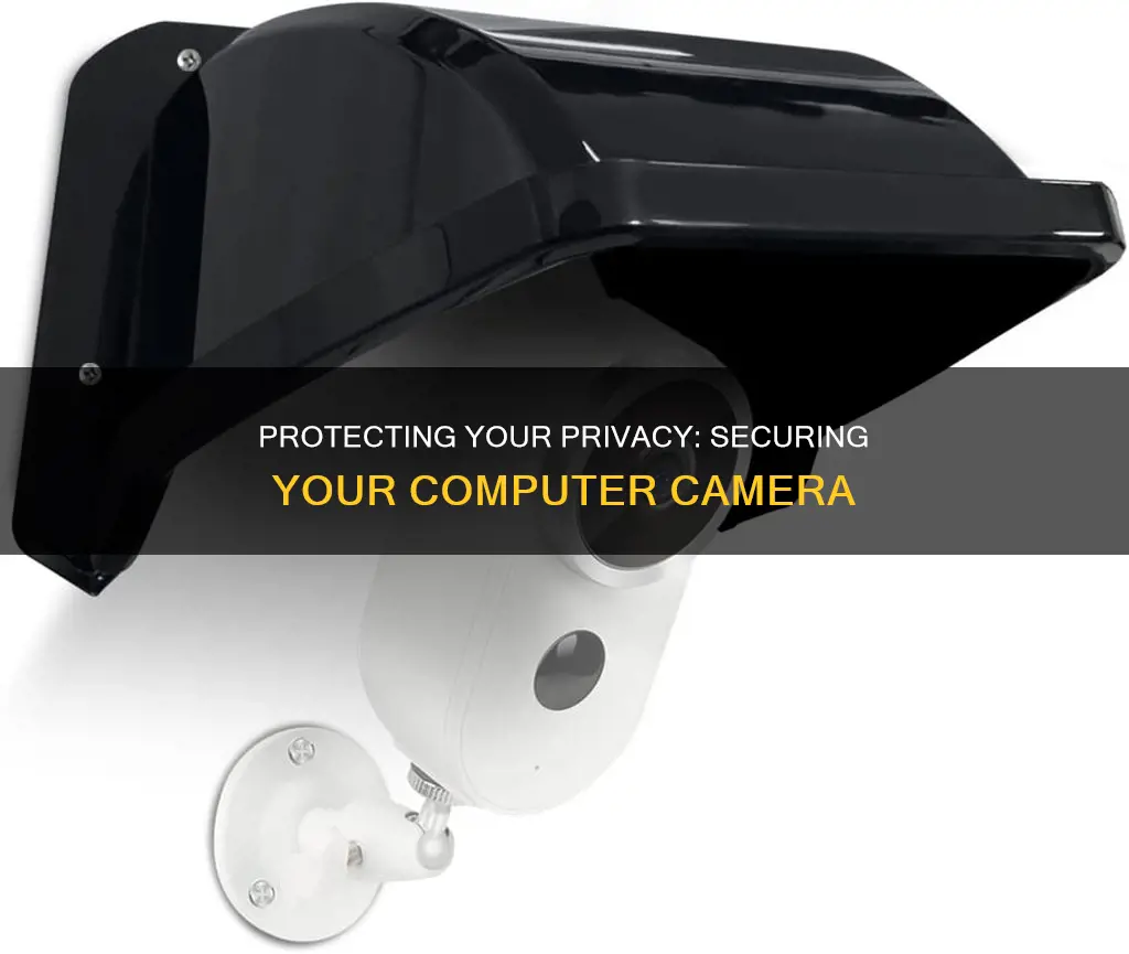 how to protect your computer camera