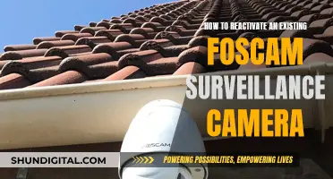 Reactivate Foscam Surveillance Cameras: A Step-by-Step Guide