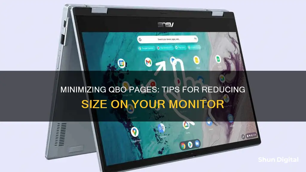 how to reduce size of qbo pages on monitor