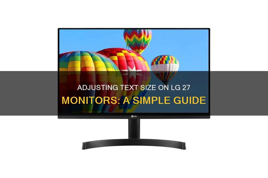 how to reduce text size on lg 27 monitor