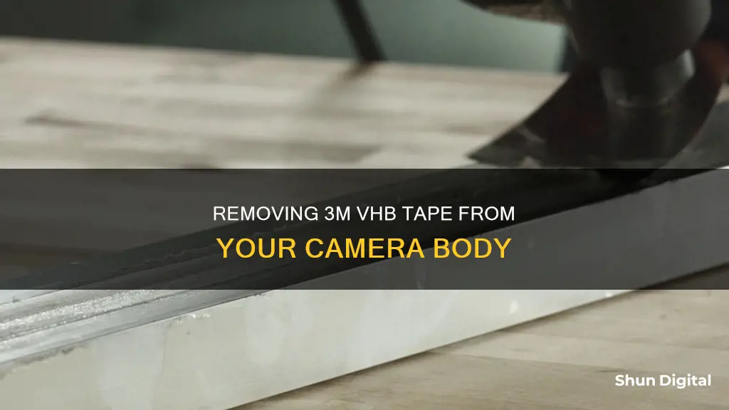 how to remove 3m vhb tape from camera body