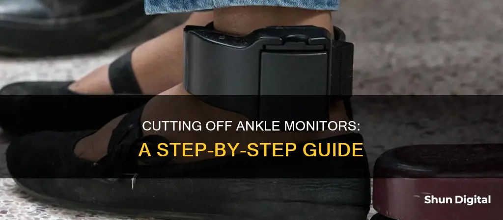 how to remove a gps ankle monitor