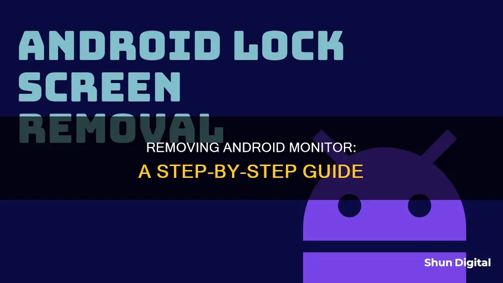 how to remove android monitor