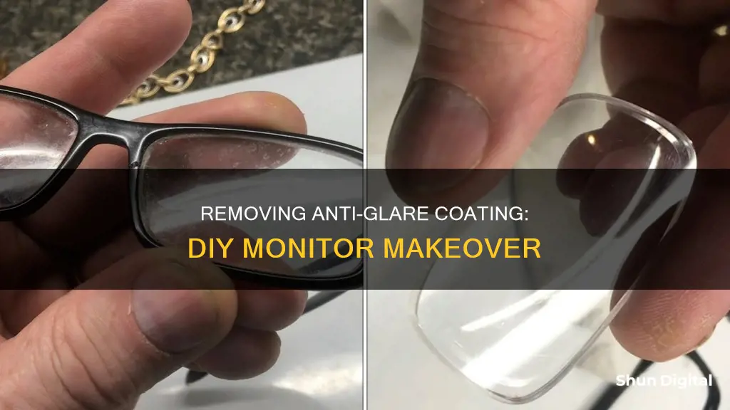 how to remove anti glare coating from monitor