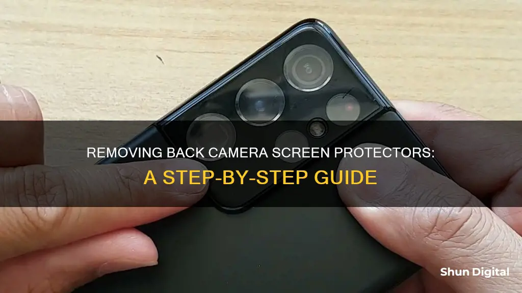 how to remove back camera screen protector