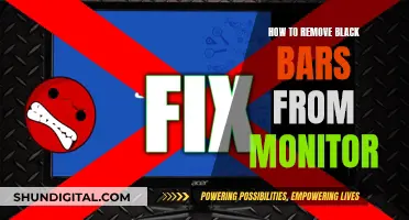 Eliminating Black Bars: Maximizing Your Monitor's Potential