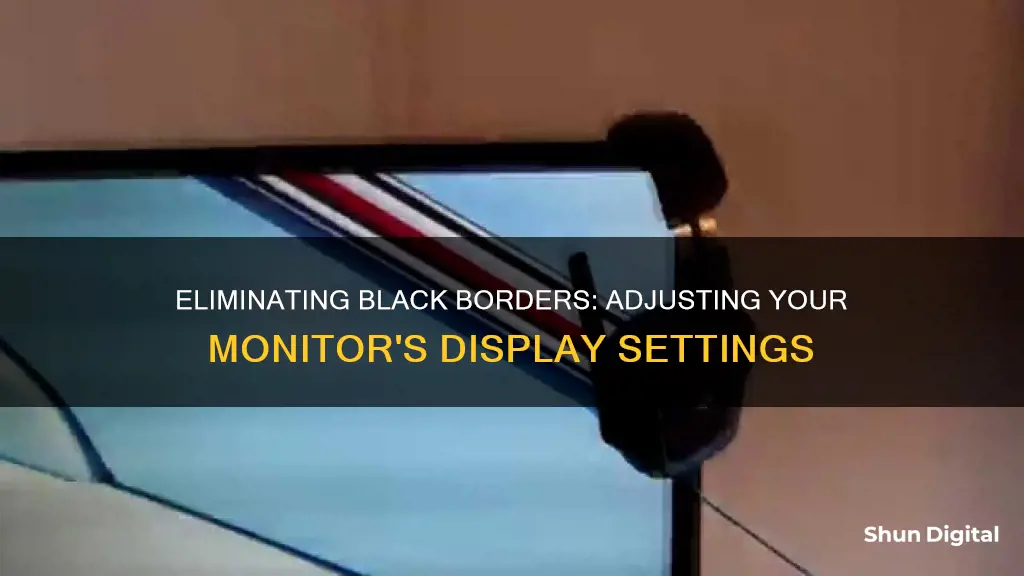 how to remove black border from monitor