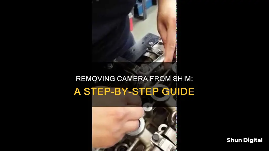 how to remove camera from shim