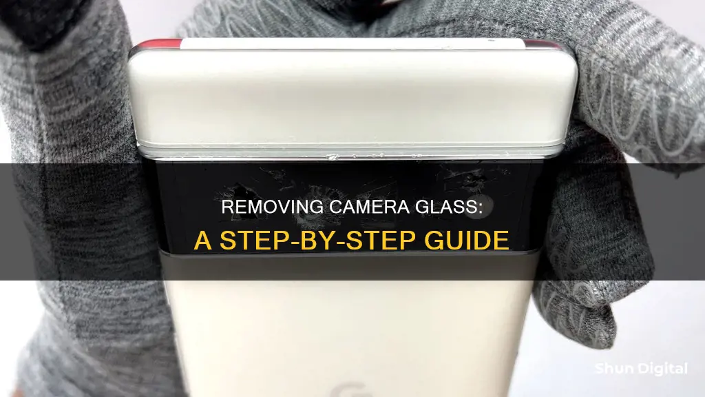 how to remove camera glass