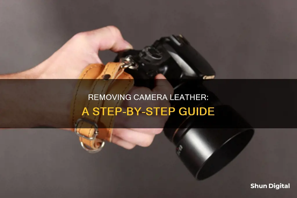 how to remove camera leather