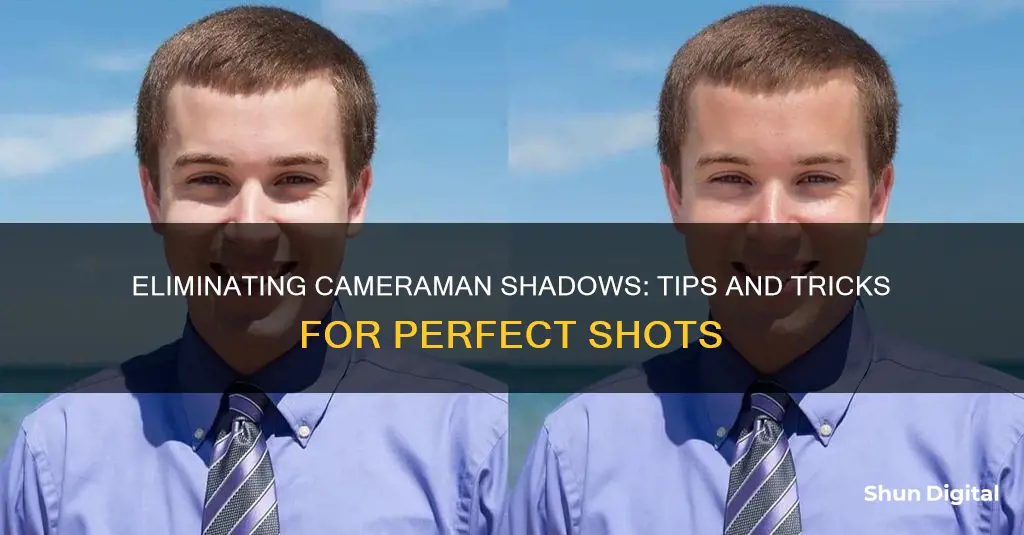 how to remove camera man shadow