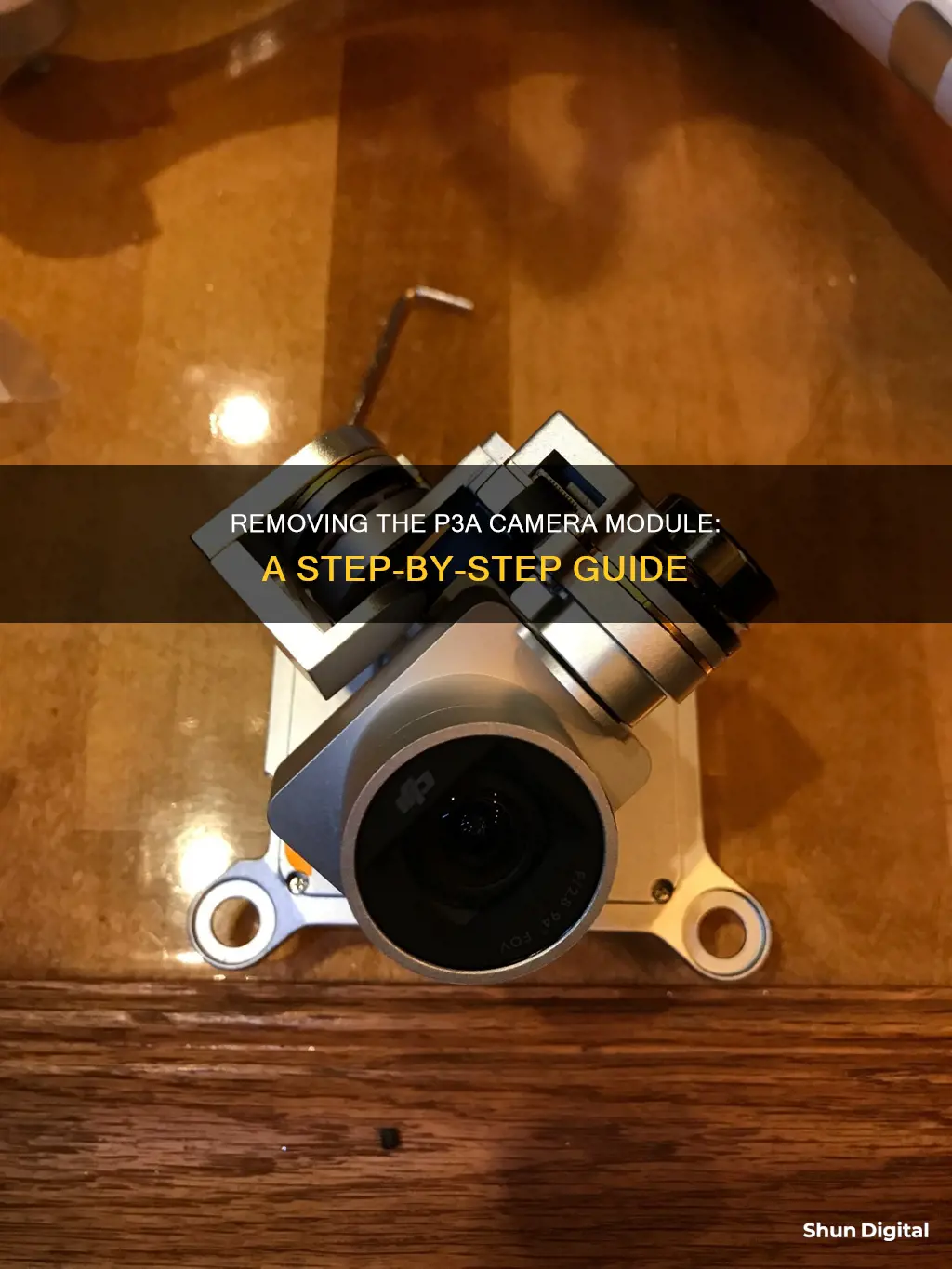 how to remove camera module p3a