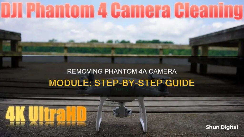 how to remove camera module phantom 4 a