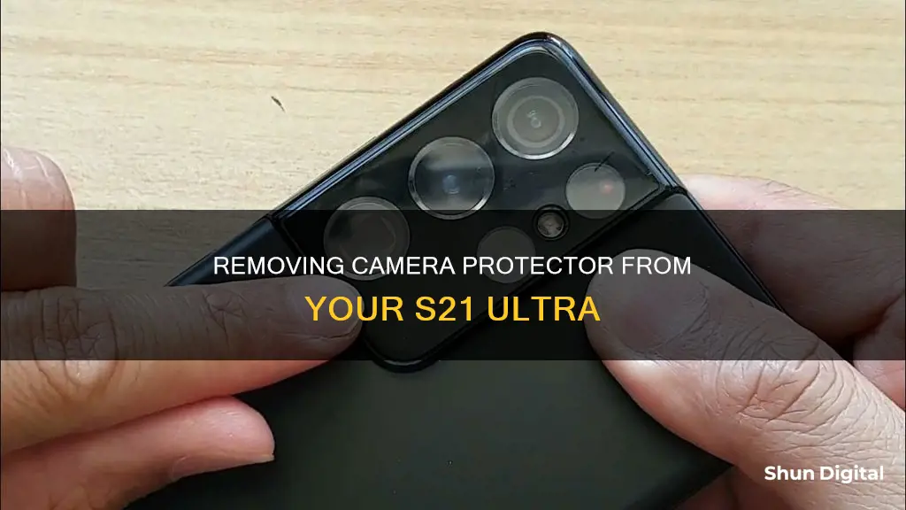 how to remove camera protector from s21 ultra