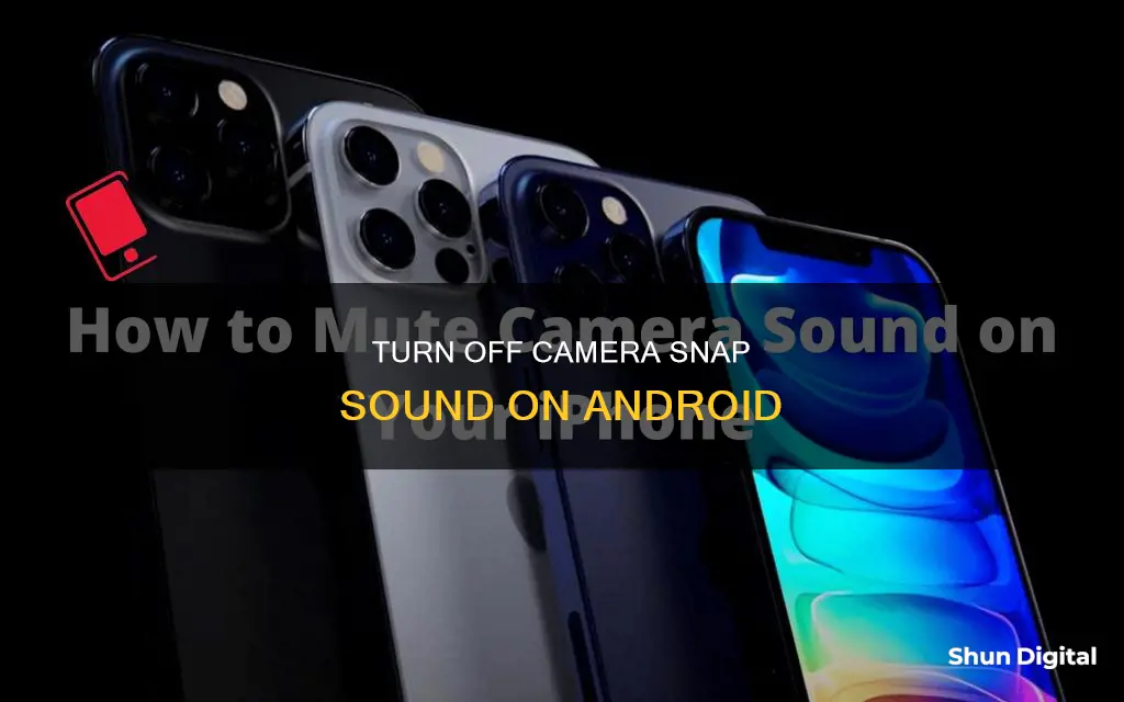 how to remove camera snap sound on andrioid