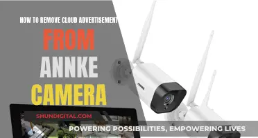 Removing Annke Camera's Cloud Advertisements: A Step-by-Step Guide