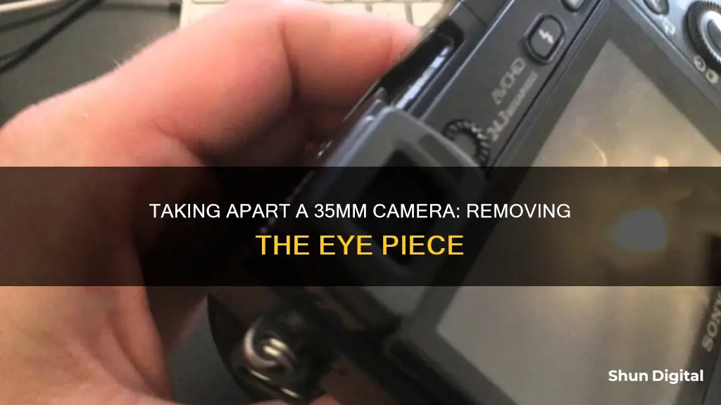 how to remove eye piece of 35mm camera