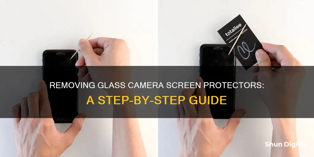 how to remove glass camera screen protector