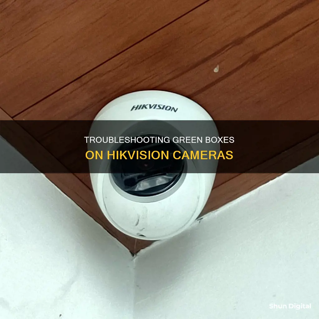 how to remove green boxes on hikvision camera