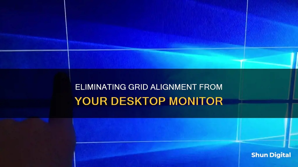 how to remove grid alingment frm desktop monitor