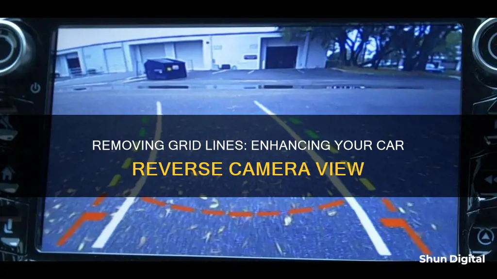 how to remove grid lines on car reverse camera