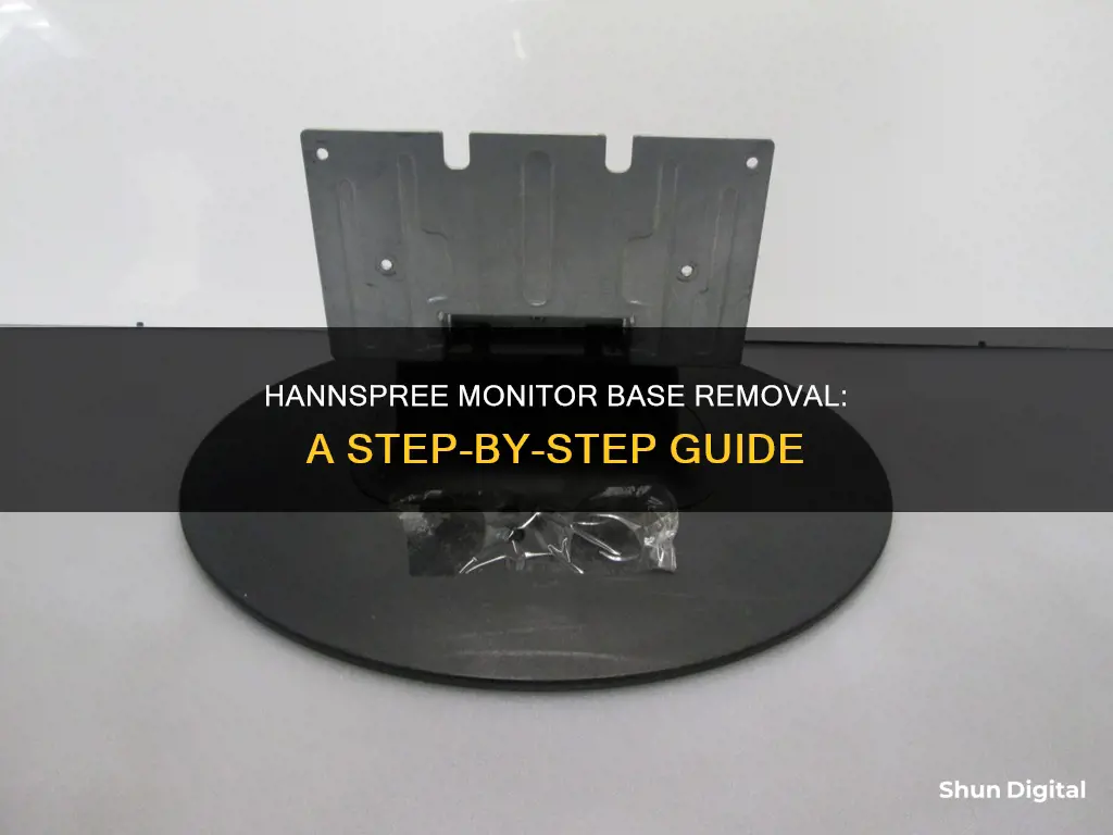 how to remove hannspree monitor base