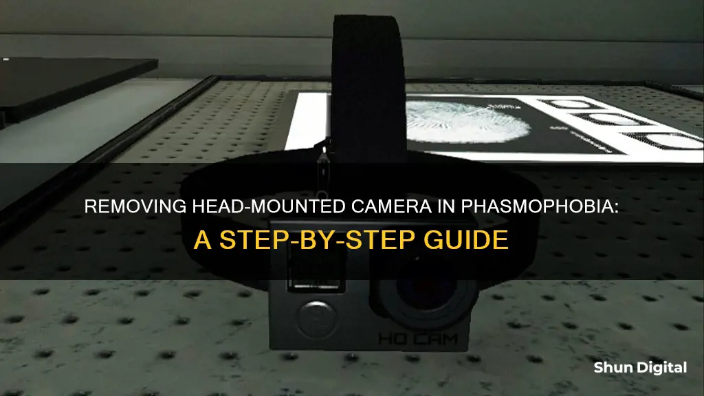 how to remove head camera phasmophobia