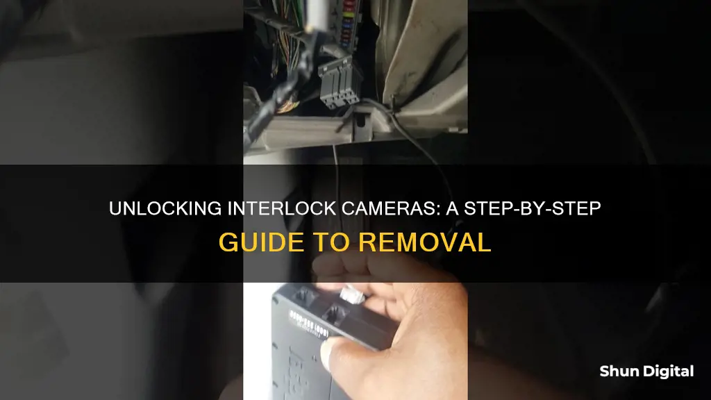 how to remove interlock camera