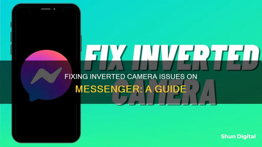 how to remove inverted camera on messenger