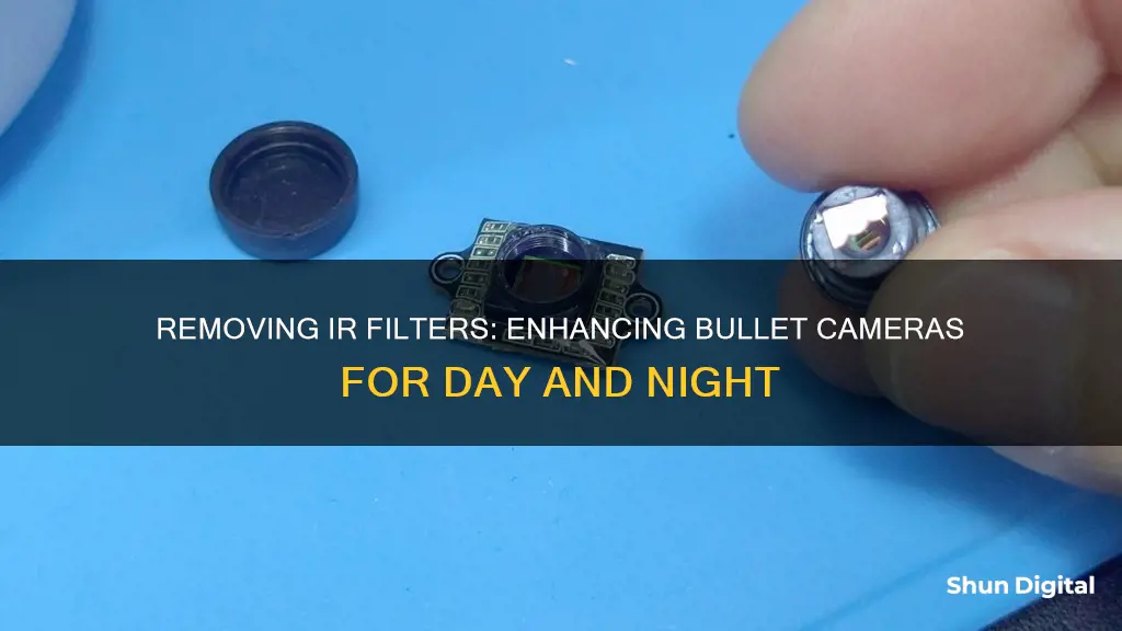 how to remove ir filter from bullet camera